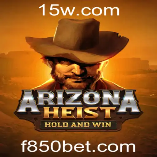 ArizonaHeist e a Chave do Sucesso: 850bet