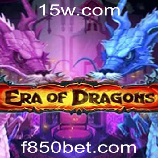 Explorando o Fascinante Mundo de EraOfDragons e o Papel de 850bet